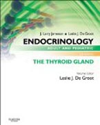 Endocrinology Adult and Pediatric: The Thyroid Gland