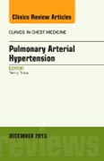 Pulmonary Arterial Hypertension, An Issue of Clinics in Chest Medicine