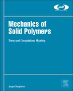 Mechanics of Solid Polymers: Theory and Computational Modeling