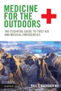 Medicine for the Outdoors: The Essential Guide to Emergency Medical Procedures and First Aid