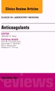 Anticoagulants, An Issue of Clinics in Laboratory Medicine