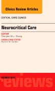 Neurocritical Care,  An Issue of Critical Care Clinics