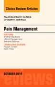 Pain Management, An Issue of Neurosurgery Clinics of North America