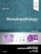 Hematopathology: A Volume in the Series: Foundations in Diagnostic Pathology