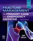 Fracture Management for Primary Care and Emergency Medicine