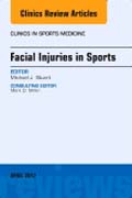 Facial Injuries in Sports, An Issue of Clinics in Sports Medicine