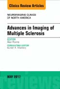 Advances in Imaging of Multiple Sclerosis, An Issue of Neuroimaging Clinics of North America