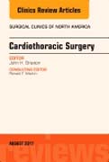 Cardiothoracic Surgery, An Issue of Surgical Clinics