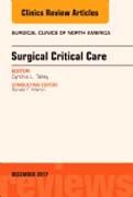 Surgical Critical Care, An Issue of Surgical Clinics