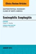 Eosinophilic Esophagitis, An Issue of Gastrointestinal Endoscopy Clinics