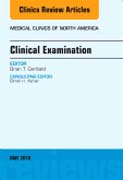 Clinical Examination, An Issue of Medical Clinics of North America