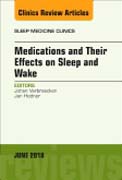 Medications and their Effects on Sleep and Wake, An Issue of Sleep Medicine Clinics