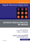 Advanced Musculoskeletal MR Imaging, An Issue of Magnetic Resonance Imaging Clinics of North America