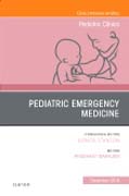 Pediatric Emergency Medicine, An Issue of Pediatric Clinics of North America