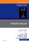 Pediatric Urology, An Issue of Urologic Clinics