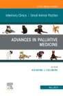 Palliative Medicine and Hospice Care, An Issue of Veterinary Clinics of North America: Small Animal Practice