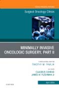 Minimally Invasive Oncologic Surgery, Part II, An Issue of Surgical Oncology Clinics of North America