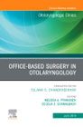 Office-Based Surgery in Otolaryngology, An Issue of Otolaryngologic Clinics of North America