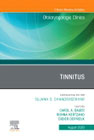 Tinnitus An Issue of Otolaryngologic Clinics of North America