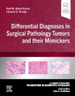 Differential Diagnoses in Surgical Pathology Tumors and their Mimickers: A Volume in the Foundations in Diagnostic Pathology series