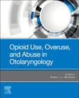 Opioid Use, Overuse, and Abuse in Otolaryngology