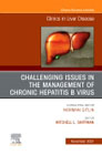 Challenging Issues in the Management of Chronic Hepatitis B Virus, An Issue of Clinics in Liver Disease