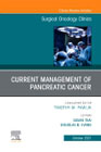 Current Management of Pancreatic Cancer, An Issue of Surgical Oncology Clinics of North America