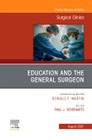 Education and the General Surgeon, An Issue of Surgical Clinics