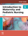 Study Guide for Introduction to Maternity and Pediatric Nursing