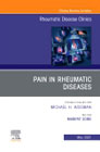 Pain in Rheumatic Diseases, An Issue of Rheumatic Disease Clinics of North America