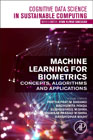 Machine Learning for Biometrics: Concepts, Algorithms and Applications