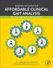 Modern Methods for Affordable Clinical Gait Analysis: Theories and Applications in Healthcare Systems