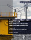 Corrosion and Corrosion Protection of Wind Power Structure in Marine Environments: Volume 2: Corrosion Protection Measures