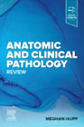 Anatomic and Clinical Pathology Review