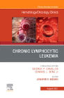 Chronic Lymphocytic Leukemia, An Issue of Hematology/Oncology Clinics of North America