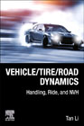 Vehicle/Tire/Road Dynamics: Handling, Ride, and NVH