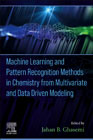 Machine Learning and Pattern Recognition Methods in Chemistry from Multivariate and Data Driven Modeling