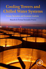 Cooling Towers and Chilled Water Systems: Design, Operation, and Economic Analysis