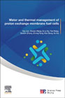 Water and Thermal Management of Proton Exchange Membrane Fuel Cells