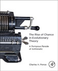 The Rise of Chance in Evolutionary Theory: A Pompous Parade of Arithmetic