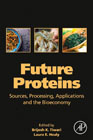 Future Proteins: Sources, Processing, Applications and the Bioeconomy