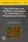 Clay Minerals and Synthetic Analogous as Emulsifiers of Pickering Emulsions