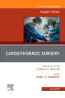 Cardiothoracic Surgery, An Issue of Surgical Clinics