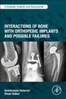 Interactions of Bone with Orthopedic Implants and Possible Failures