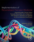 Implementation of Personalized Precision Medicine: Expanding the Clinical Vision towards Prevention, Early Detection and Precision Treatment of Disease to Drive Extended Healthspan