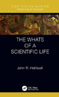 The Whats of a Scientific Life