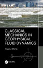 Classical Mechanics in Geophysical Fluid Dynamics