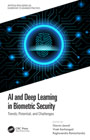 AI and deep learning in biometric security: trends, potential, and challenges