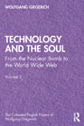 Technology and the Soul: From the Nuclear Bomb to the World Wide Web 2