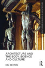 Architecture and the Body, Science and Culture